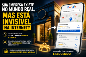 Sua Empresa Existe no Mundo Real, Mas Está InvisÃvel na Internet